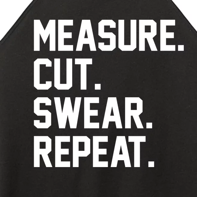 Measure Cut Swear Repeat Women’s Perfect Tri Rocker Tank