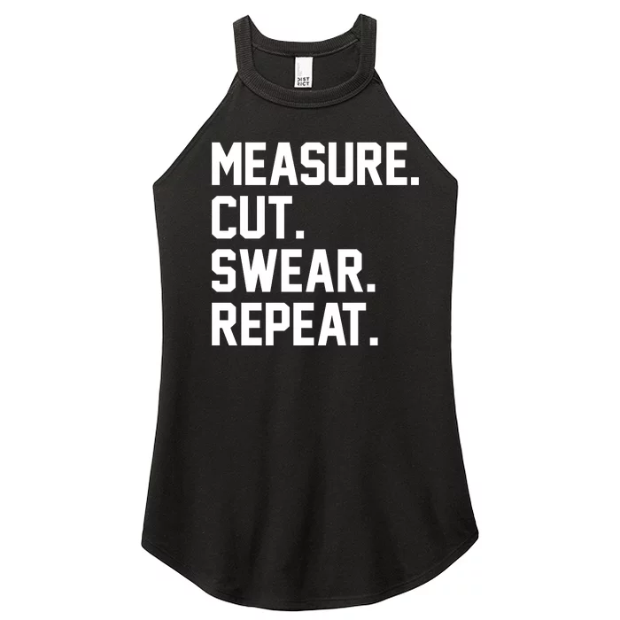 Measure Cut Swear Repeat Women’s Perfect Tri Rocker Tank