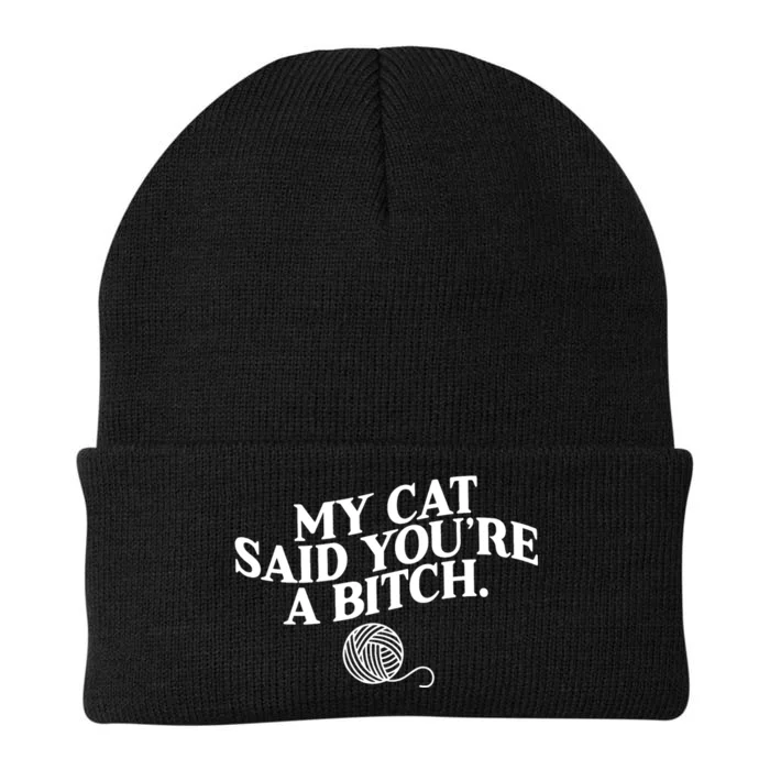 My Cat Said YouRe A Bitch Funny Cat Knit Cap Winter Beanie