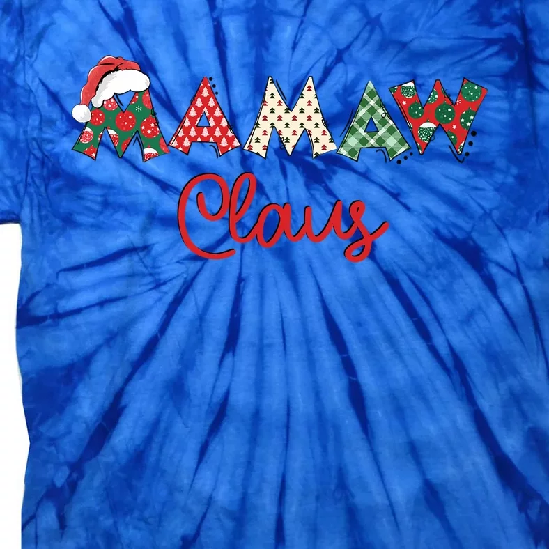 Mamaw Claus Santa Hat Merry Christmas Mamaw Funny Gift Funny Gift Tie-Dye T-Shirt