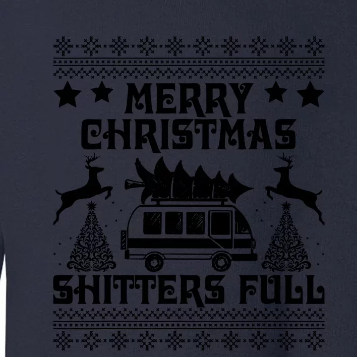 Merry Christmas Shitter Full T Toddler Sweatshirt