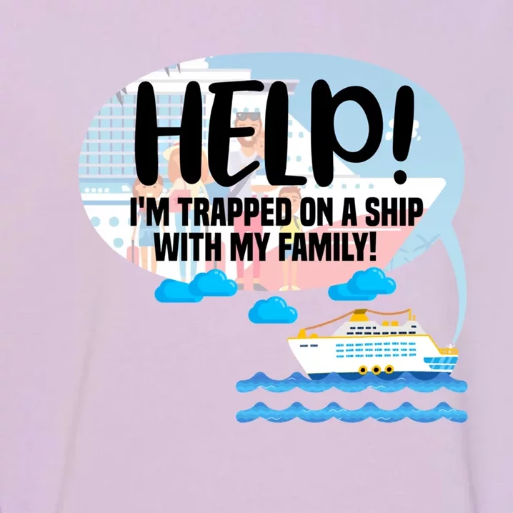 Matching Cruise Ship Family Vacation Trip Travel Relatives Great Gift Garment-Dyed Sweatshirt