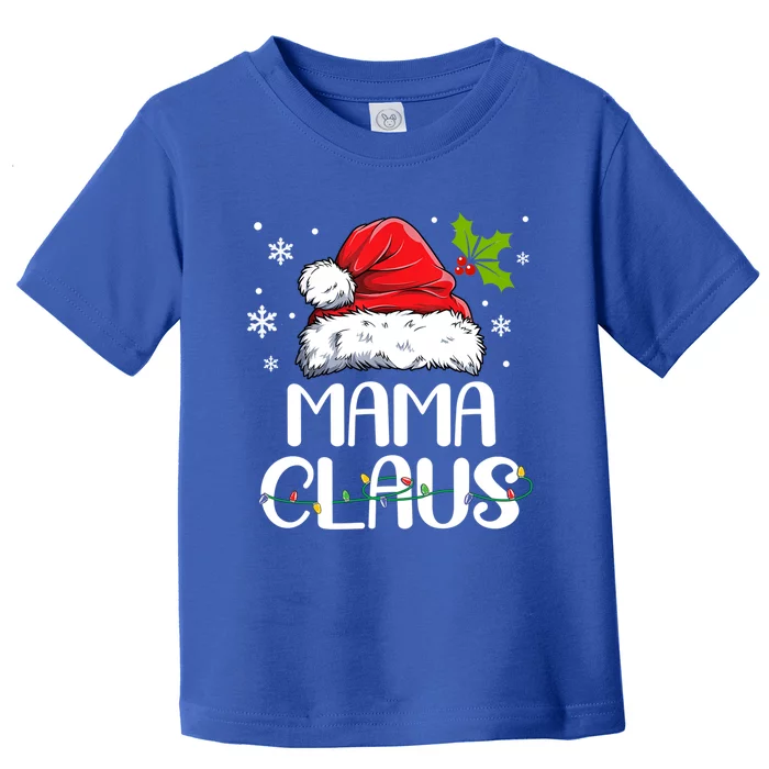 Mama Claus Santa Funny Christmas Pajama Matching Family Meaningful Gift Toddler T-Shirt