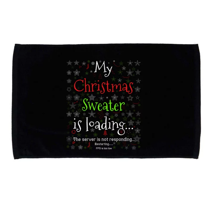 My Christmas Sweater Loading Funny Christmas Gift Microfiber Hand Towel