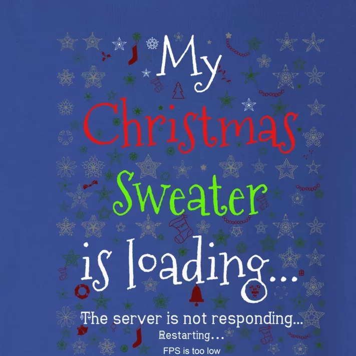 My Christmas Sweater Loading Funny Christmas Gift Toddler Long Sleeve Shirt