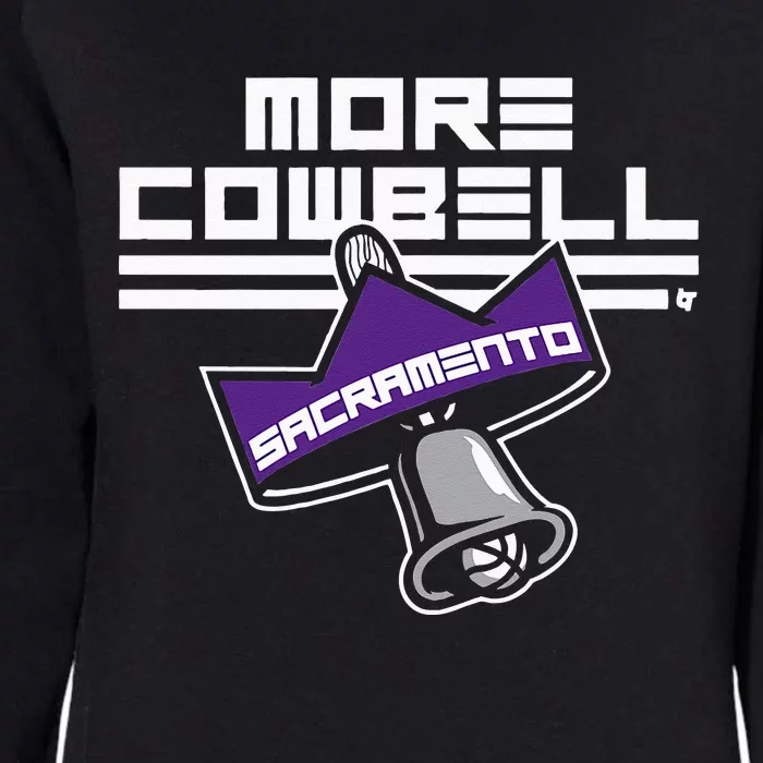 More Cowbell Sacramento Basketball Womens California Wash Sweatshirt