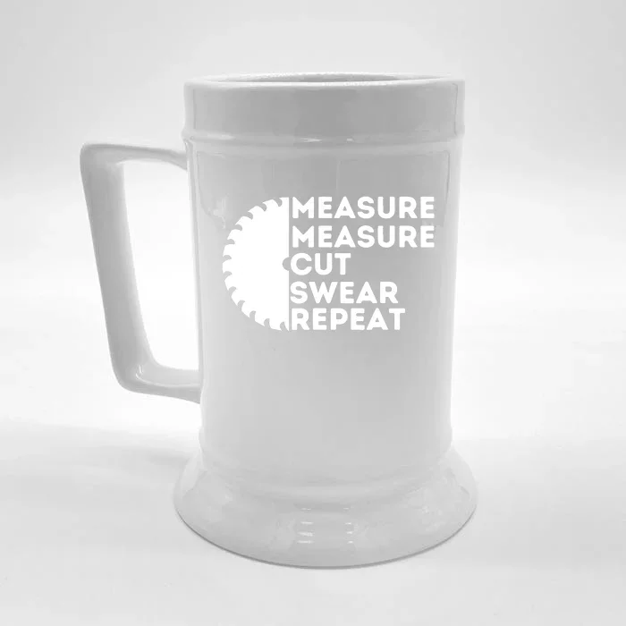 Measure Cut Swear Funny Carpenter & Woodworking Woodworker Front & Back Beer Stein