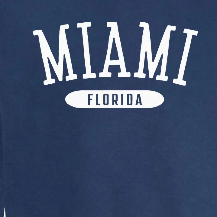 Miami Classic Style Miami Florida FL Garment-Dyed Sweatshirt