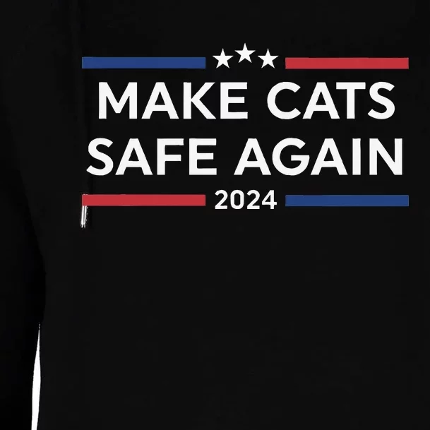 Make Cats Safe Again Funny 2024 Presidential Election Womens Funnel Neck Pullover Hood