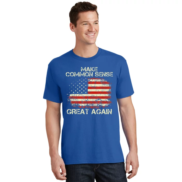 Make Common Sense Great Again T-Shirt