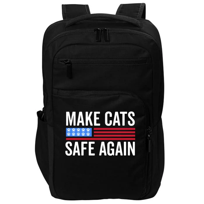 Make Cats Safe Again TheyRe Eating The Pets Impact Tech Backpack