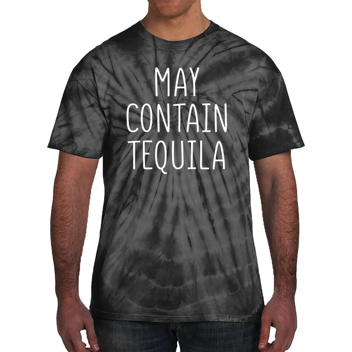 May Contain Tequila Funny Tie-Dye T-Shirt