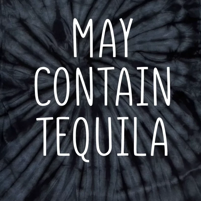 May Contain Tequila Funny Tie-Dye T-Shirt