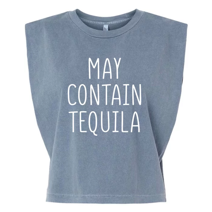 May Contain Tequila Funny Garment-Dyed Women's Muscle Tee