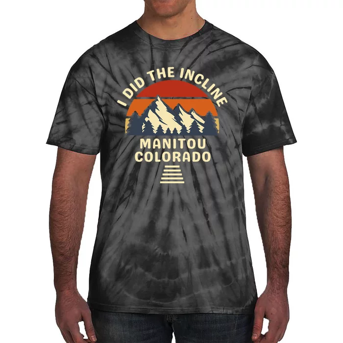 Manitou Colorado The Incline Hike I Did It Tie-Dye T-Shirt