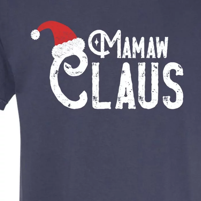 Mamaw Claus Traditional Santa Matching Family Christmas Funny Gift Garment-Dyed Heavyweight T-Shirt