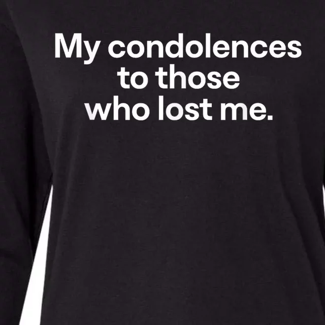 My Condolences To Those Who Lost Me Gift Womens Cotton Relaxed Long Sleeve T-Shirt