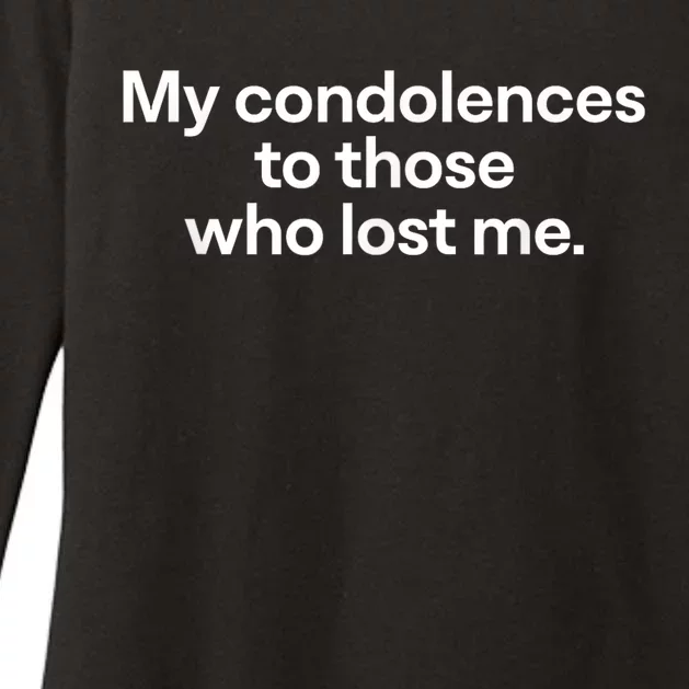 My Condolences To Those Who Lost Me Gift Womens CVC Long Sleeve Shirt