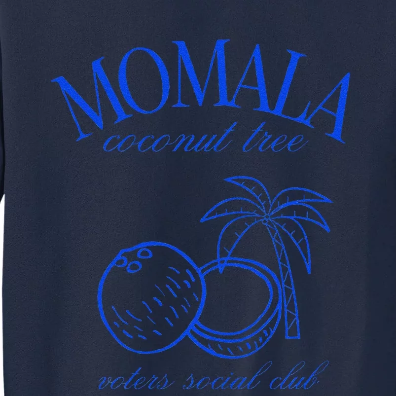 Momala Coconut Tree Voters Social Club Tall Sweatshirt