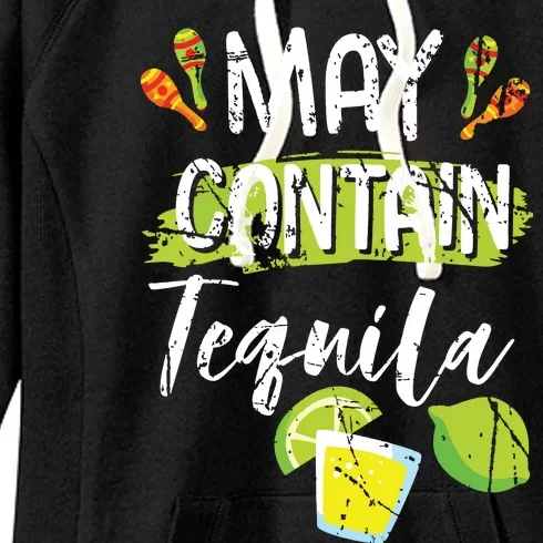 May Contain Tequila Cinco De Mayo Party Drinking Women's Fleece Hoodie