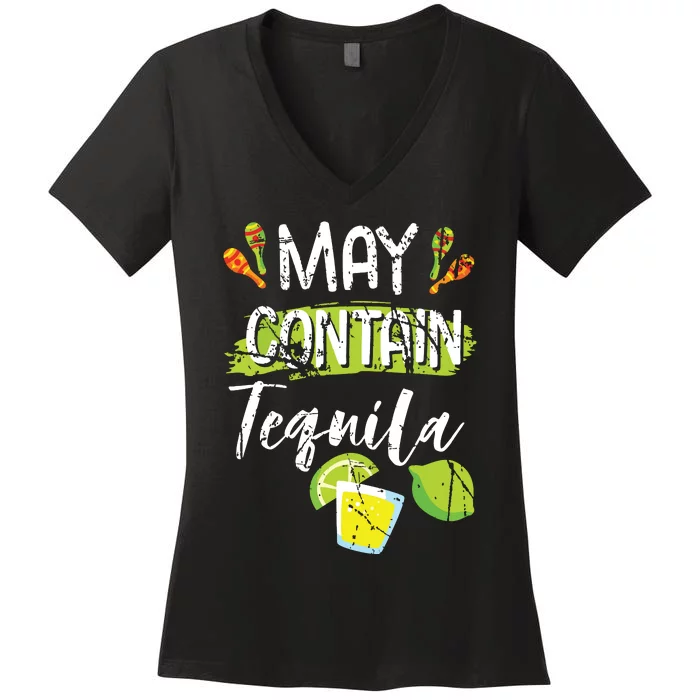 May Contain Tequila Cinco De Mayo Party Drinking Women's V-Neck T-Shirt