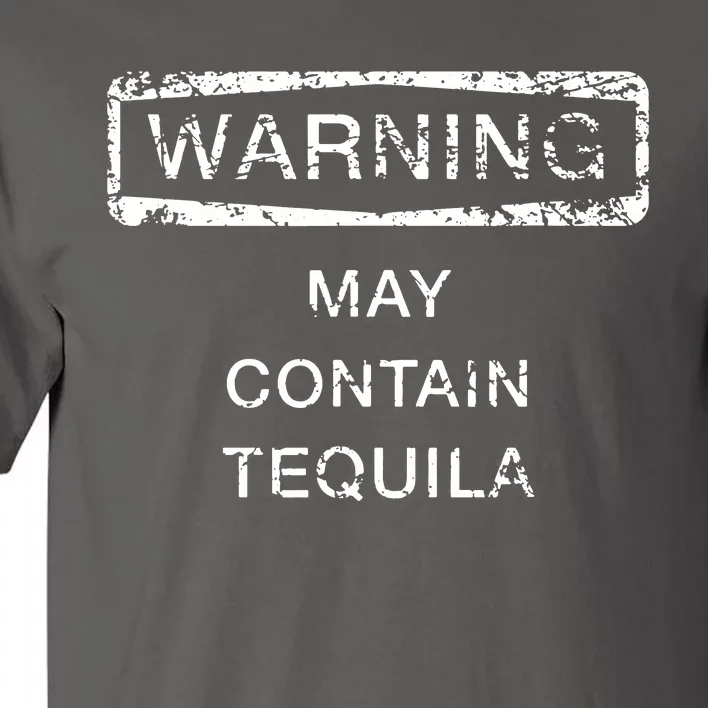 May Contain Tequila Tall T-Shirt