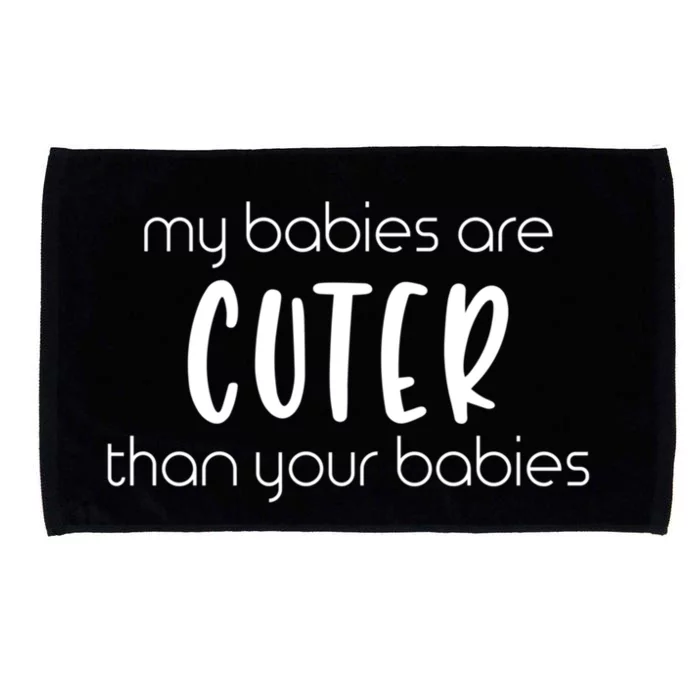 My Cuter Than Yours Funny Newborn Mom Dad Parent Gift Microfiber Hand Towel