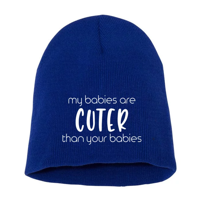 My Cuter Than Yours Funny Newborn Mom Dad Parent Gift Short Acrylic Beanie