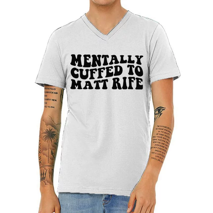 Mentally Cuffed To Matt Rife Two Sided V-Neck T-Shirt