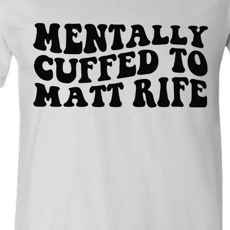 Mentally Cuffed To Matt Rife Two Sided V-Neck T-Shirt