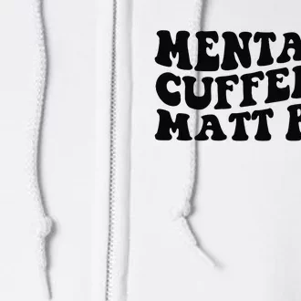 Mentally Cuffed To Matt Rife Two Sided Full Zip Hoodie