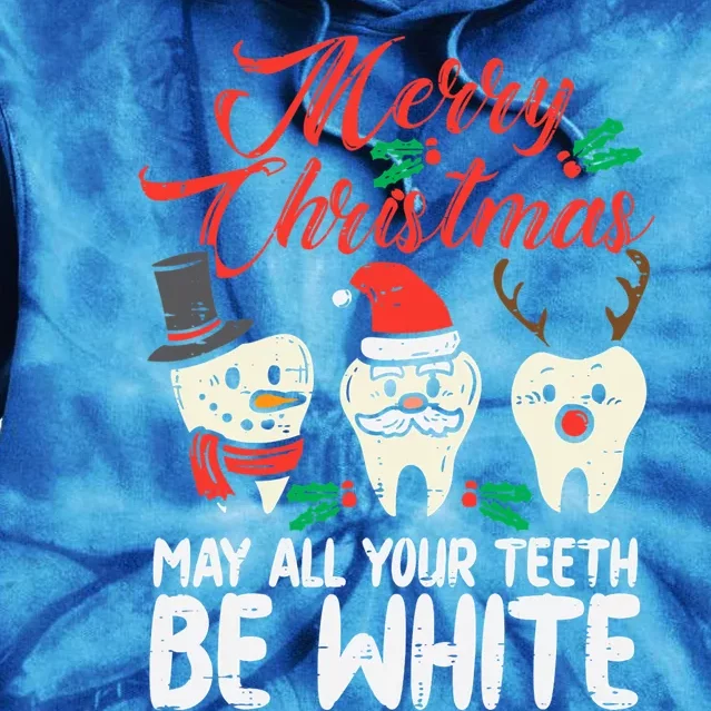 Merry Christmas Teeth Be White Funny Dentist Xmas Dental Gift Tie Dye Hoodie