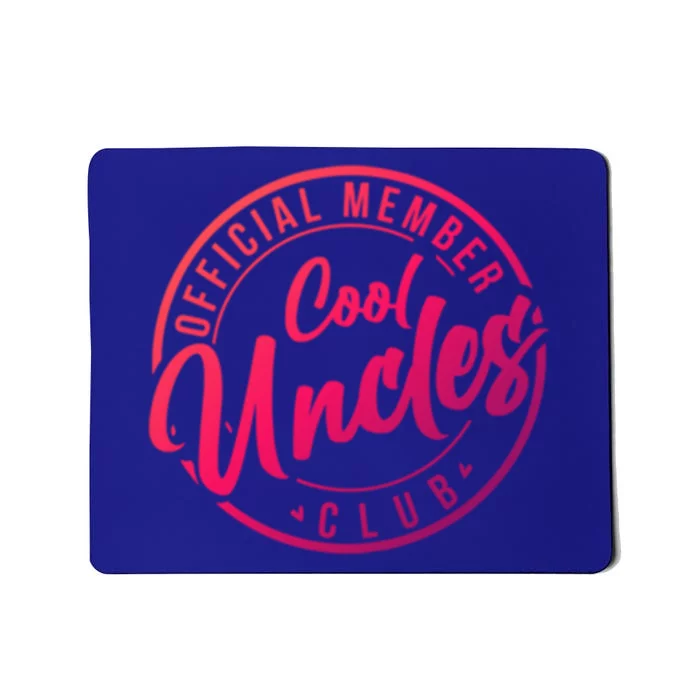 Member Cool Uncles Club Vintage Fathers Day Gift Mousepad