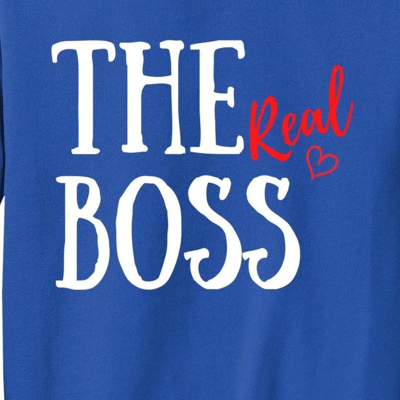 Matching Couples Valentine's I'm The Boss I'm The Real Boss Funny Gift Sweatshirt