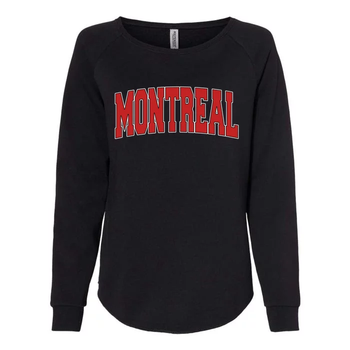 Montreal Canada Varsity Style Vintage Retro Canadian Sports Gift Womens California Wash Sweatshirt