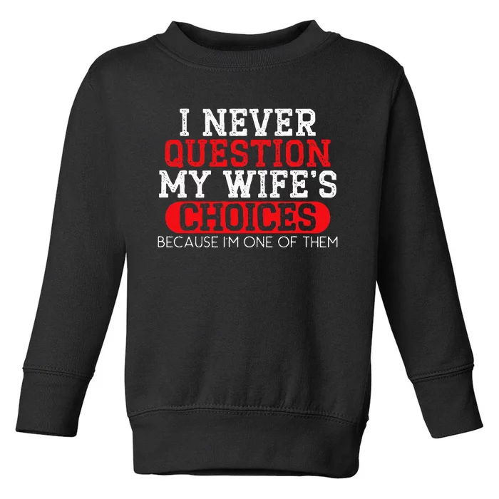 Married Couple Wedding Anniversary Funny Marriage Toddler Sweatshirt