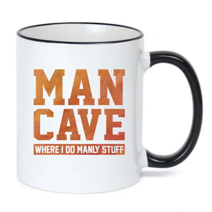 Man Cave Where I Do Manly Stuff Speleology Spelunking Caver Black Color Changing Mug