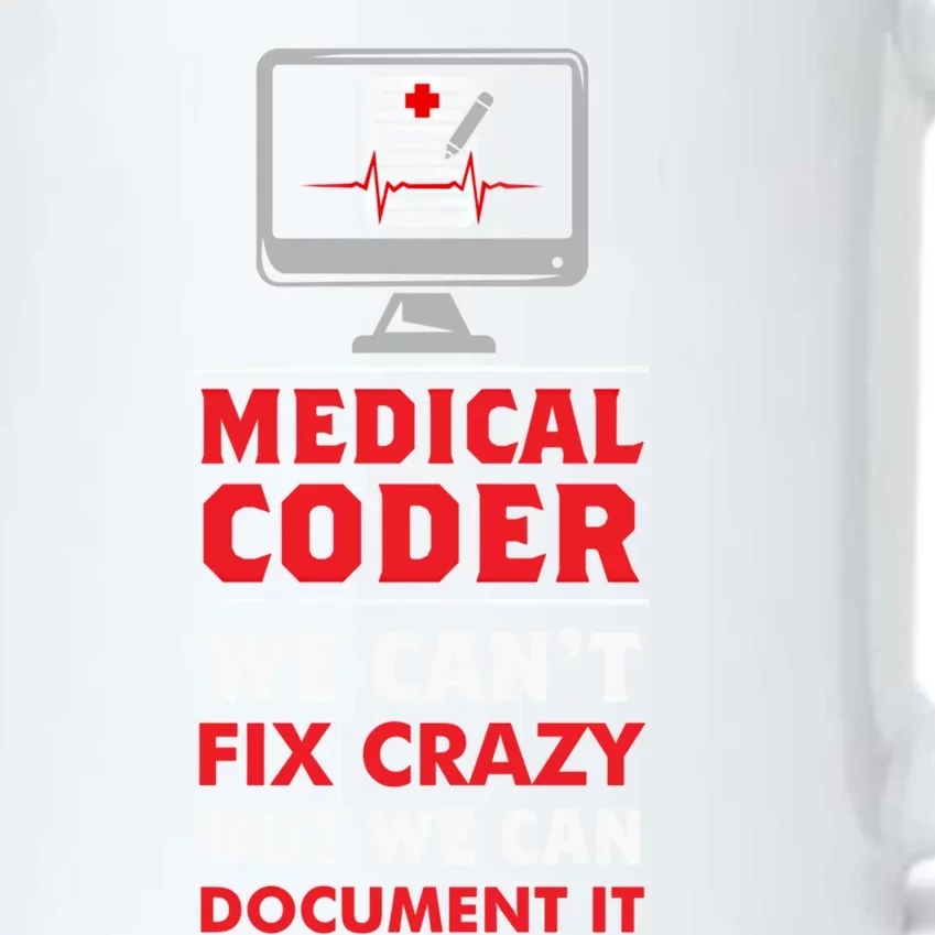 Medical Coder We Cant Fix Crazy But We Can Docut It Cool Gift Black Color Changing Mug