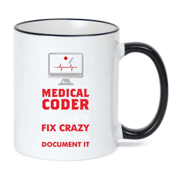 Medical Coder We Cant Fix Crazy But We Can Docut It Cool Gift Black Color Changing Mug