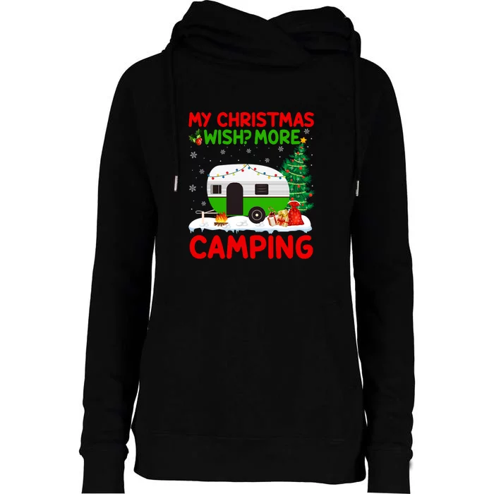 My Christmas Wish More Camping RV Christmas Tree Gift Womens Funnel Neck Pullover Hood