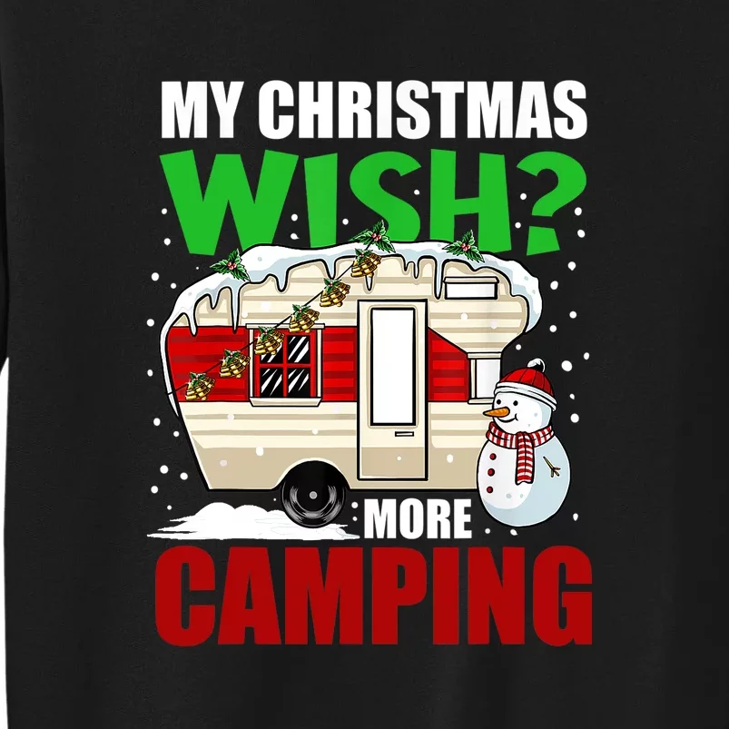 My Christmas Wish More Camping Pajama Cool Gift Tall Sweatshirt