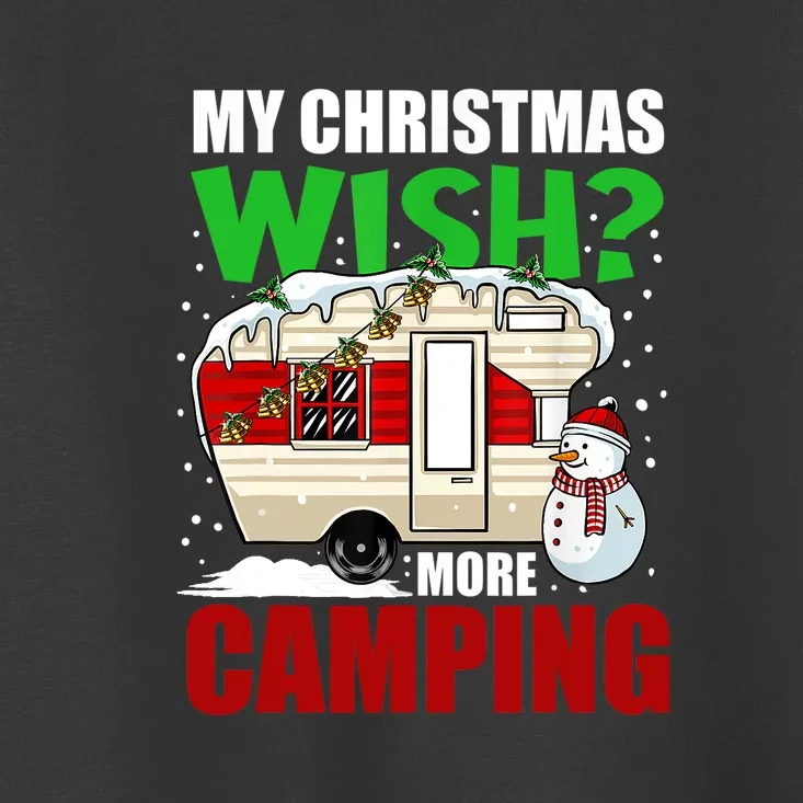 My Christmas Wish More Camping Pajama Cool Gift Toddler T-Shirt