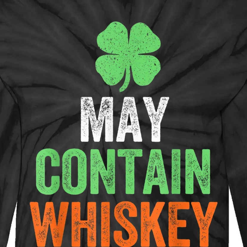 May Contain Whiskey Funny St Patricks Day Tie-Dye Long Sleeve Shirt