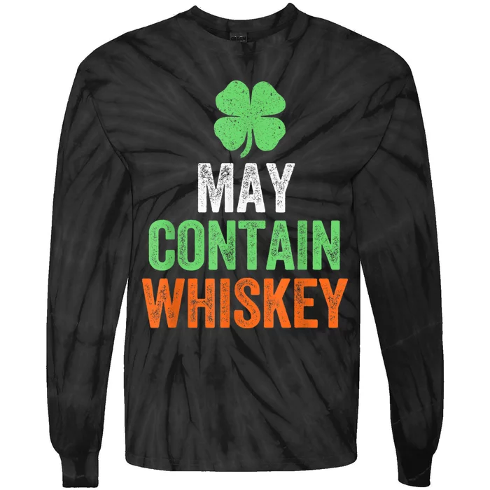 May Contain Whiskey Funny St Patricks Day Tie-Dye Long Sleeve Shirt