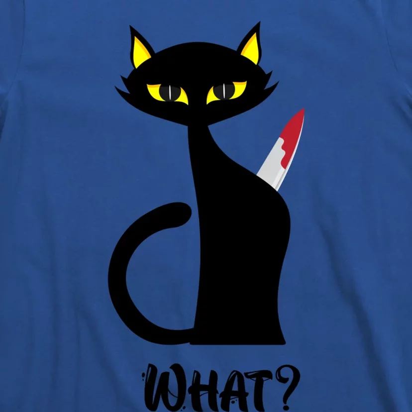 Murderous Cat With Knife Funny Black Cat What Gift T-Shirt