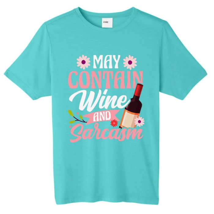 May Contain Wine And Sarcasm Mama Grandma Grandmother Aunt ChromaSoft Performance T-Shirt