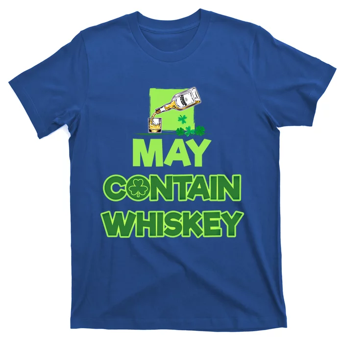 May Contain Whiskey Irish Pub Whiskey Whisky Ing Team Great Gift T-Shirt