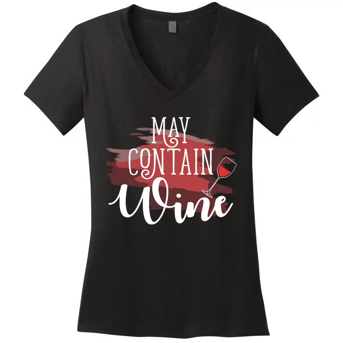 May Contain Wine Drinking Wine Women's V-Neck T-Shirt