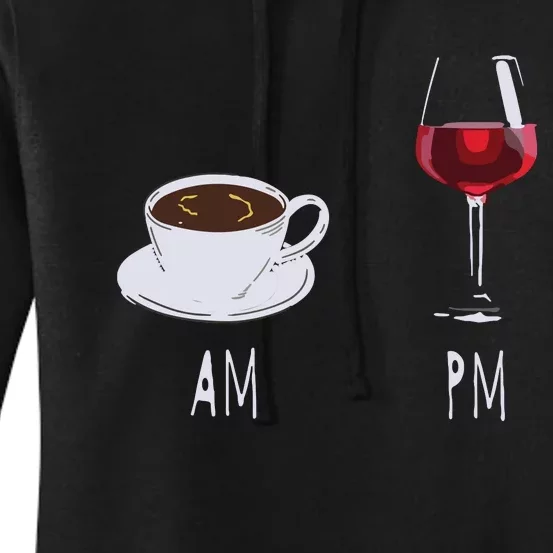 Morning Coffee Wine In The Evening Latte AM Wine PM Funny Women's Pullover Hoodie