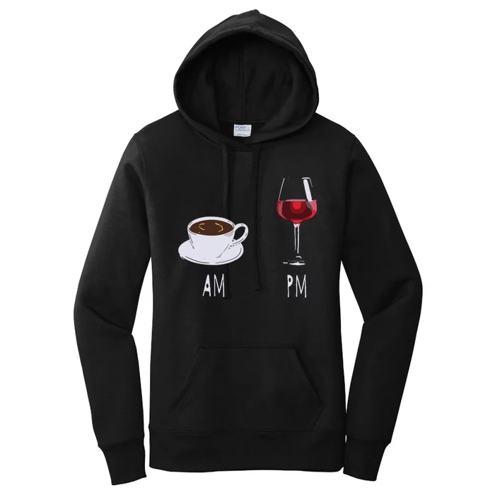 Morning Coffee Wine In The Evening Latte AM Wine PM Funny Women's Pullover Hoodie